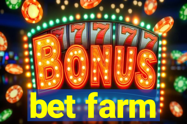 bet farm